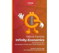 Meine Familie Infinity-Economics: Memoiren von XINi, der kleinsten Einheit einer nativen Blockchain