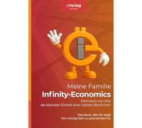 Meine Familie Infinity-Economics: Memoiren von XINi, der kleinsten Einheit einer nativen Blockchain