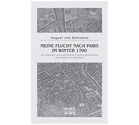 Meine Flucht Nach Paris Im Winter 1790