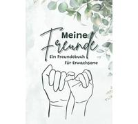 Meine Freunde: Ein Freundebuch für Erwachsene