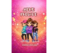 Meine Freunde - Gemeinsam unschlagbar: Modernes Freundebuch für Mädchen von 6-10 Jahren