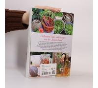 Meine Gartenapotheke. Heilen Und Gesund Leben Mit Gemüse, Obst Und Kräutern Aus Dem Eigenen Garten