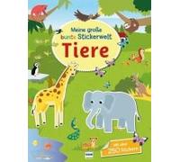 Meine Große Bunte Stickerwelt - Tiere