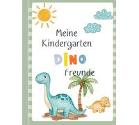 Meine Kindergarten Dino Freunde, Dino Freundebuch: Dino Kindergarten Freundebuch