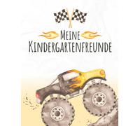 Meine Kindergartenfreunde: Freundebuch Monstertruck | Truck, Fahrzeuge, Auto und Rennwagen Kindergarten & Kita Erinnerungsbuch | für Jungs & Mädchen ... & 6 Erzieher | 87 farbige Seiten, Softcover