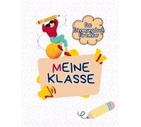 Meine klasse - Lehrer's Erinnerungsbuch: Bunte Erinnerungen an eine besondere Schulzeit - als liebevolles Andenken für Ihren Lehrer. hinterlassen Sie Ihrem Lehrer eine schöne Erinnerung