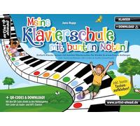 Meine Klavierschule mit bunten Noten! Einfach Klavier lernen mit bunten Klaviernoten für Kinder & erwachsene Anfänger (inkl. Tastenaufkleber, QR-Codes & Audio-Download). Bunte Noten. Piano
