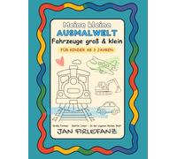 Meine kleine Ausmalwelt - Fahrzeuge groß & klein - Ausmalbuch für Kinder ab 3 Jahren: Ruhige Fahrzeugmotive zum Ausmalen und Kritzeln Große Formen · Sanfte Linien · Viel Weißraum