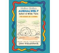 Meine kleine Ausmalwelt - Safari & Wilde Tiere: Ruhiges Ausmalbuch für Kinder ab 3 Jahren - große Formen, klare Linien & viel Platz zum Ausmalen