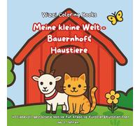Meine kleine Welt - Bauernhof&Haustiere: 40 liebevoll gestaltete Motive für kreative Künstler&Künstlerinnen ab 2 Jahren.