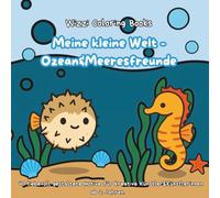 Meine kleine Welt - Ozean&Meeresfreunde: 40 liebevoll gestaltete Motive für kreative Künstler&Künstlerinnen ab 2 Jahren.