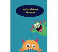 Meine kleinen Monster: Keine Angst vor Monstern, in diesem Malbuch findest du viele süße Monster zum ausmalen und ausschneiden.