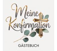 Meine Konfirmation - Gästebuch: Schlichtes Erinnerungsbuch für Gäste, Familie und Paten | Andenken & Fotoalbum