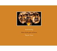 Meine Psyche geht auf Reisen: Weg der Trauer