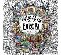 Meine Reise durch Europa: Ausmalen und genießen (Poche)