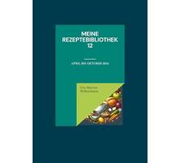 Meine Rezeptebibliothek 12: April bis Oktober 2016