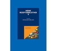 Meine Rezeptebibliothek 9: Juni 2014 bis April 2015