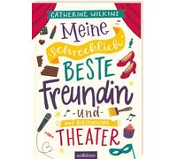 Meine schrecklich beste Freundin und das riesengroße Theater (Meine schrecklich beste Freundin 3)