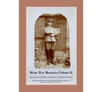 Meine War Memories Volume II: Occupation, Hardship, and Winter on the Eastern Front