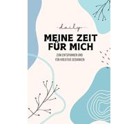 Meine Zeit für Mich: zum entspannen und für kreative Gedanken