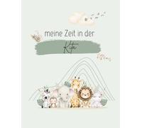 Meine Zeit in der Kita - Erinnerungsbuch für Kinder & Eltern