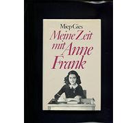 Meine Zeit mit Anne Frank
