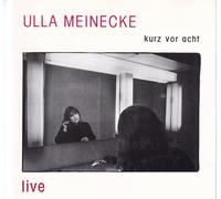 Meinecke,Ulla - Kurz Vor Acht/Live