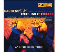 Meininger Trio - Gardens of Anna M.l. de Medici [Import]