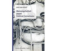 Meinungsfreiheit Gegen Political Correctness.