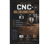 MEISTER CNC-HOLZBEARBEITUNG MIT KI: Fusion 360, Schilderherstellung, Schrankdesign und Prompt-Workflows