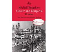 Meister und Margarita: Roman Neu übersetzt von Alexander Nitzberg