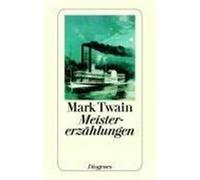 Meistererzählungen Twain, Mark (Auteur)