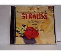 Meisterwerke der Classic: Richard Strauss. Höhepunkte aus: Der Rosenkavalier, Salome, Don Juan, Also Sprach Zarathustra