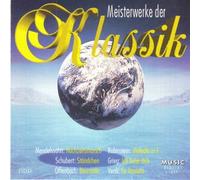 Meisterwerke der Klassik: Hochzeitsmarsch / Ständchen / Barcarole / Melodie in F / Ich liebe Dich