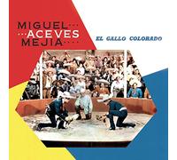Mejia, Miguel Aceves - Gallo Colorado