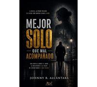 Mejor solo que mal acompañado