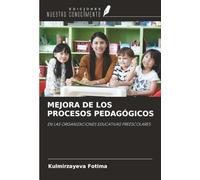 MEJORA DE LOS PROCESOS PEDAGÓGICOS: EN LAS ORGANIZACIONES EDUCATIVAS PREESCOLARES