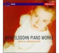 Mejoueva, Irina - Mendelssohn Piano Works