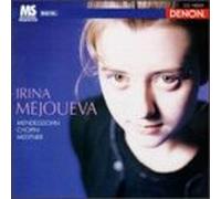 Mejoueva, Irina - Plays Mendelssohn, Chopin & Medtner