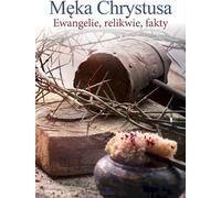 Męka Chrystusa - Ewa Giermek (littérature, religion en polonais)