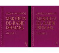 Mekhilta De-Rabbi Ishmael: A Critical Edition, Based On The Manuscripts And Early Editions, With An English Translation, Introduction, And Notes