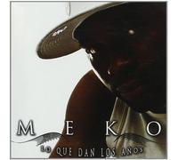 Meko - Lo Que Dan Los Anos [Import]