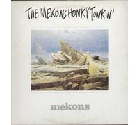 Mekons* - The Mekons Honky Tonkin