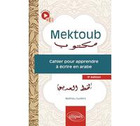 Mektoub: Cahier pour apprendre à écrire en arabe