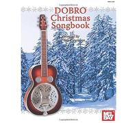 Mel Bay Presents Dobro Christmas Songbook