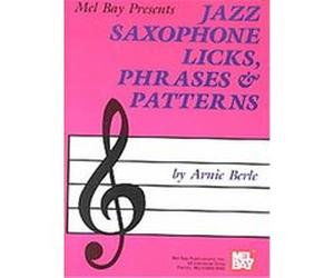 Mel Bay Presents Jazz Saxophone Licks, Phrases and Patterns Arnie Berle (Auteur)