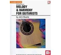 Mel Bay Presents Melody & Harmony for Guitarists John W. Duarte (Auteur)