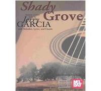 Mel Bay Presents Shady Grove Dix Bruce, Jerry Garcia (Auteur)