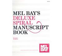 Mel Bay's Deluxe Spiral Manuscript Book Inc Mel Bay Publications (Auteur)