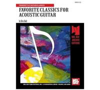 Mel Bays Favorite Classics For Acoustic Guitars